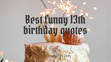 13th birthday funny quotes